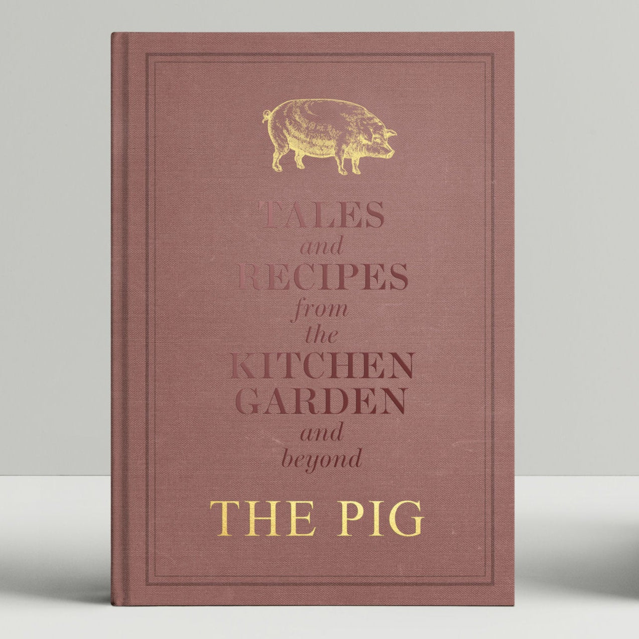 Book Tales and Recipes from the Kitchen Garden and Beyond - The Pig